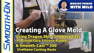 Seamless Silicone Glove Mold - Making Things with Milo