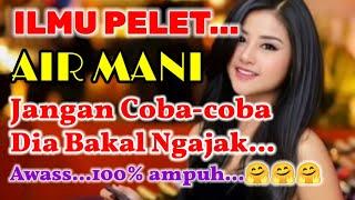 Ilmu pelet air mani~Ilmu pelet air mani tanpa puasa~Amalan pelet yang dicari oleh kaum pria