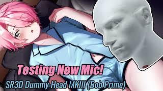 [Binaural ASMR] Testing New Mic (SR3D Dummy Head MKIII)