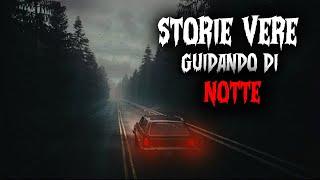 3 Terrificanti Storie Vere Accadute GUIDANDO di NOTTE (Vol. 4) | Horror Storie