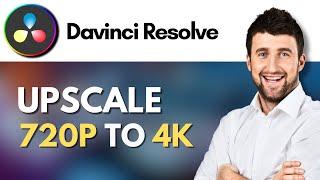 How To 720p to 4k in Davinci Resolve 18 | Upscale Resolution from 720p to 4K | Tutorial