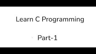 Learn C programming (Part 1) || C tutorial 2024