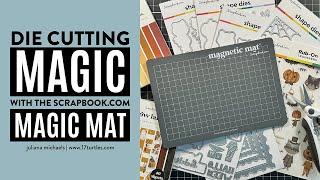 Die Cutting Magic with the Scrapbook.com Magnetic Magic Mat