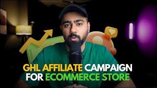 How to create Affiliate Campaign for your GHL store | Go High Level Store