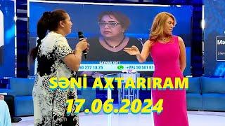 Səni axtarıram 17.06.2024 Tam veriliş / Seni axtariram 17.06.2024 Tam verilish