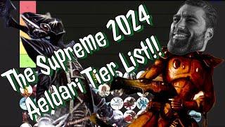 The SUPREME Aeldari Tier List In 2024-“The Giga Dragons Cometh!!”