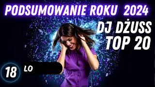 PODSUMOWANIE ROKU 2024 NAJLEPSZA TOP 20 DISCO POLO  SKŁADANKA 2025  HIT ZA HITEM BY DJ DŻUSS