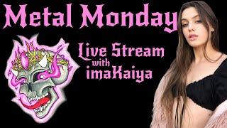 METAL MONDAY!!CHILL METAL STREAM! Collection Updates + More! Happy Monday!