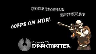 HDR PUBG GAMEPLAY PHOENIX OS DARKMATTER  | BEST PHOENIX OS 2020 | LAG FREE PHOENIXOS |