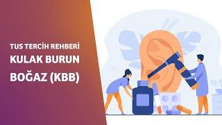 TUS TERCİH REHBERİ - KULAK BURUN BOĞAZ (KBB)