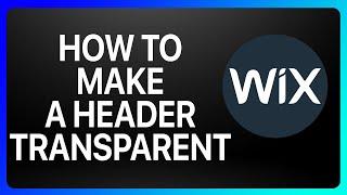How To Make Header Transparent Wix Tutorial