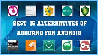 AdGuard for Android | Best 15 Alternatives of AdGuard for Android