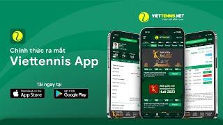 Ra mắt Viettennis App - Đầu tiên tại Việt Nam về tổ chức giải đấu theo tiêu chuẩn quốc tế.