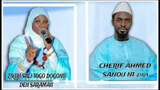 ZIKIRI SALI TOGO DOGONO DEN SARAMAN '' CHERIF AHMED SANOU NI zira '' .