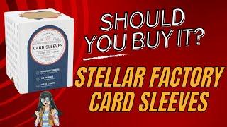 Stellar Factory Card Sleeves   Should You Buy It