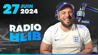 RADIO HLIB Du 27 Juin 2024