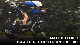 How to Get Faster On The Bike | Triathlon & Time Trial Cycling | Matt Bottrill Performance Coaching