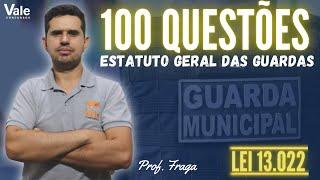 100 QUESTÕES - LEI 13.022 (ESTATUTO GERAL DAS GUARDAS) 05