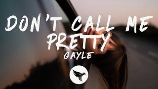 GAYLE - don’t call me pretty (Lyrics)