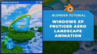  ️ CREATE STUNNING FRUTIGER AERO VISUALS! AMAZING WINDOWS XP NOSTALGIA ANIMATION ️ - BLENDER 4.1