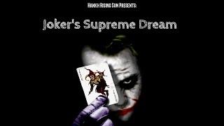 Hankh Rising Sun- Joker's Supreme Dream