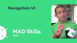 Navigation: UI - MAD Skills