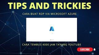 CARA BUAT RDP AZURE BUAT TEMBUSIN 4000 JAM TAYANG 