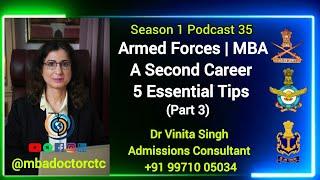 Armed Forces Officers I MBA I A Second Career I 5 Tips I Part 3