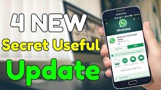 Top 4  WhatsApp New Secret Features Update 2017