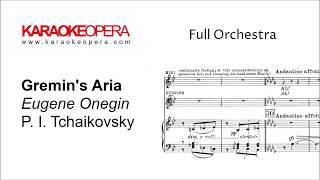 Karaoke Opera: Prince Gremin's Aria - Eugene Onegin (Tchaikovsky) Orchestra only version