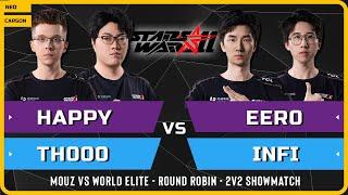 WC3 - Happy & TH000 vs Eer0 & Infi - Mouz vs WE - Round Robin 2v2 - Stars War XI