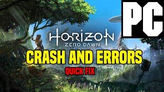 Horizon Zero Dawn PC Crash and Errors Quick Fix