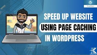 How to Enable Page Caching In WordPress