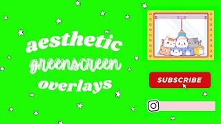 15 Aesthetic Greenscreen Overlays 2021 *free* | Simple World 