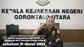 Kepala Kejari Gorontalo Utara Imbau Pemadanan NIK menjadi NPWP dan Pelaporan SPT Tahunan