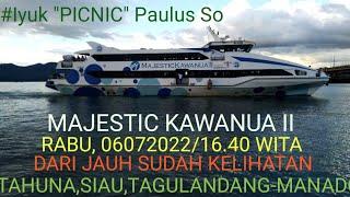 Majestic Kawanua II..Dari jauh sdh kelihatan.Manado.Rabu,06072022/17.07wita #Iyuk "PICNIC" Paulus So