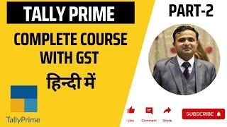 Tally Prime with GST Full Course || Tally Prime Complete Course in Hindi | Part-2 | By Sachin Sirohi