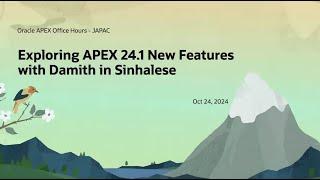 Exploring APEX 24.1 New Features with Damith in Sinhalese