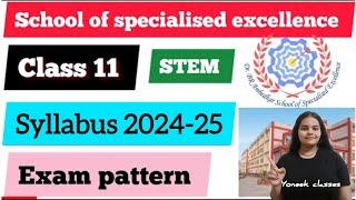 class 11 sose stem syllabus, exam pattern,  PCB & PCM syllabus 2024-25#sosesyllabus#sose_2024_25