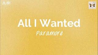 All I Wanted (lyrics) - Paramore