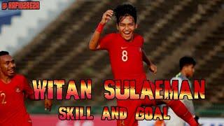 Witan sulaeman ~ Skill and goal~