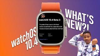 watchOS 10.4 Beta 3 is OUT! - Here’s What's New! - It's Still Here!