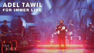 Adel Tawil - Für Immer (Live aus der TV Show YOUR SONGS)
