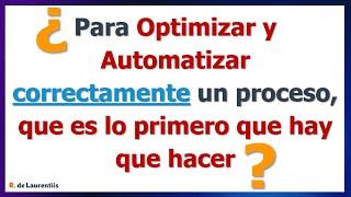 ¿Para Optimizar y Automatizar correctamente un Proceso, qué es lo primero que hay que hacer?