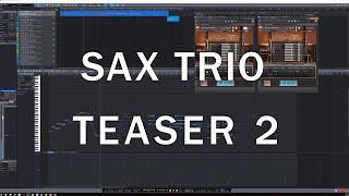 Sax Trio Teaser 2 - Baritone Sax