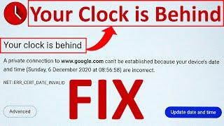 Your Clock is Behind Error - Google - Fix