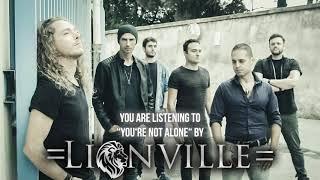 Lionville - "You're Not Alone" - Official Audio
