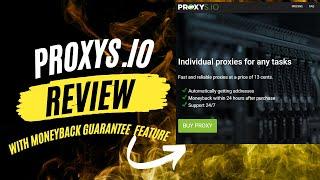 Proxys.io Review- Best Money-Back Guarantee Proxy Site | Great UK,US,FR & DE Proxies