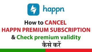 How to cancel Happn premium subscription || How to check Happn premium validity