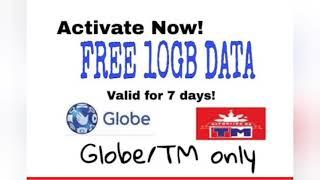 FREE 10GB DATA GLOBE/TM ONLY (valid for 7days)